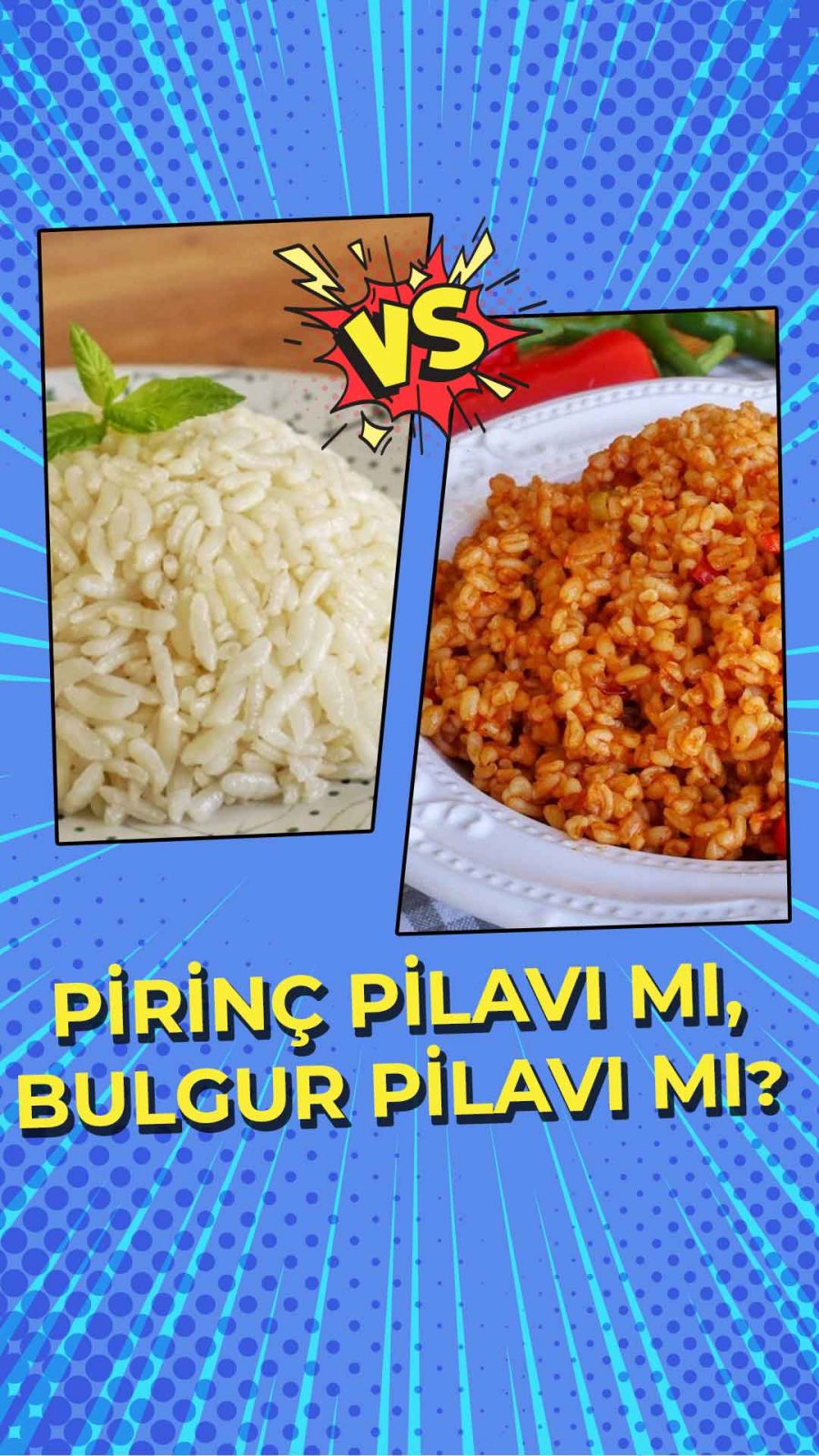 Pirinç Pilavı mı, Bulgur Pilavı mı? Pirinç Pilavı mı, Bulgur Pilavı mı?