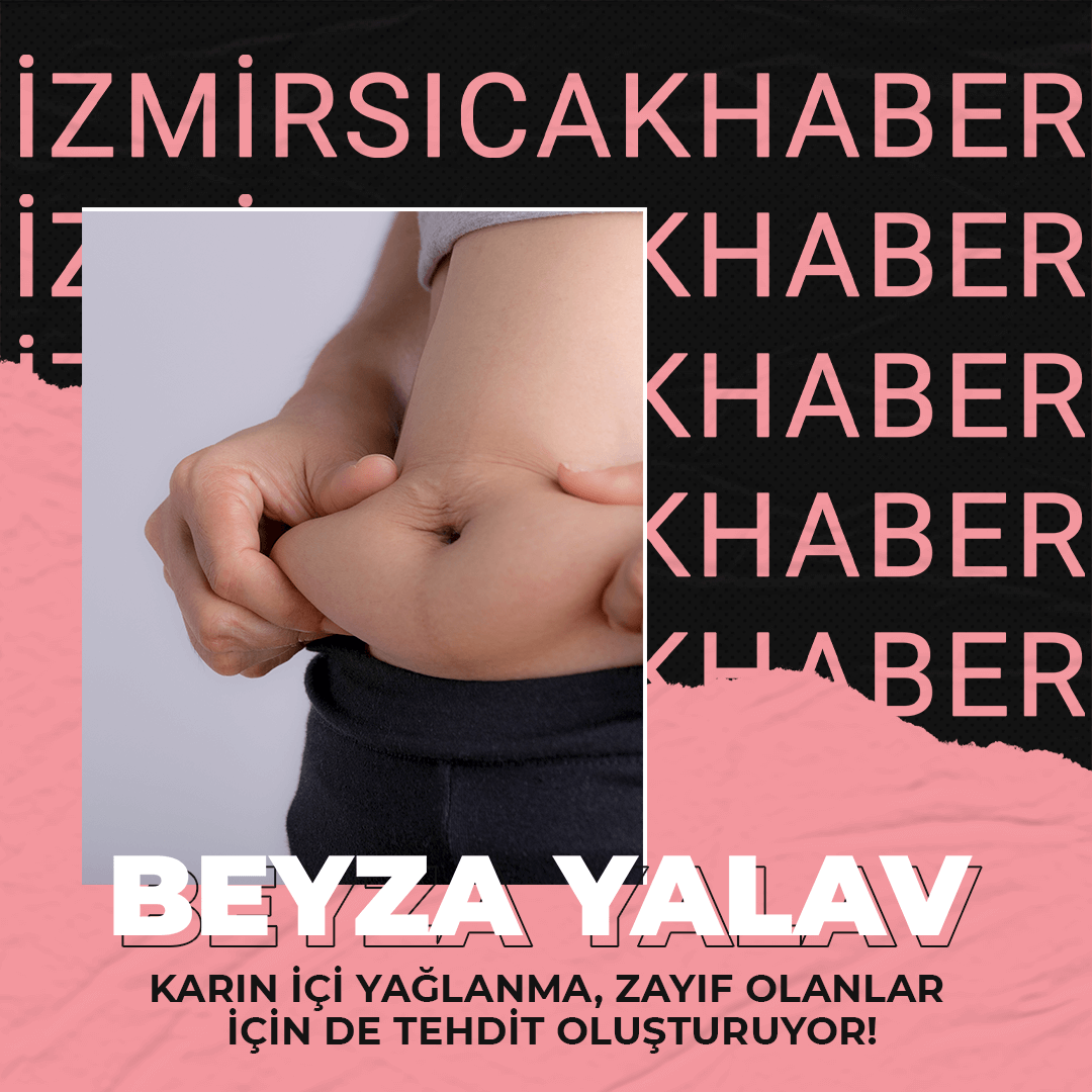 Karın içi yağlanma, zayıf olanlar için de tehdit oluşturuyor!