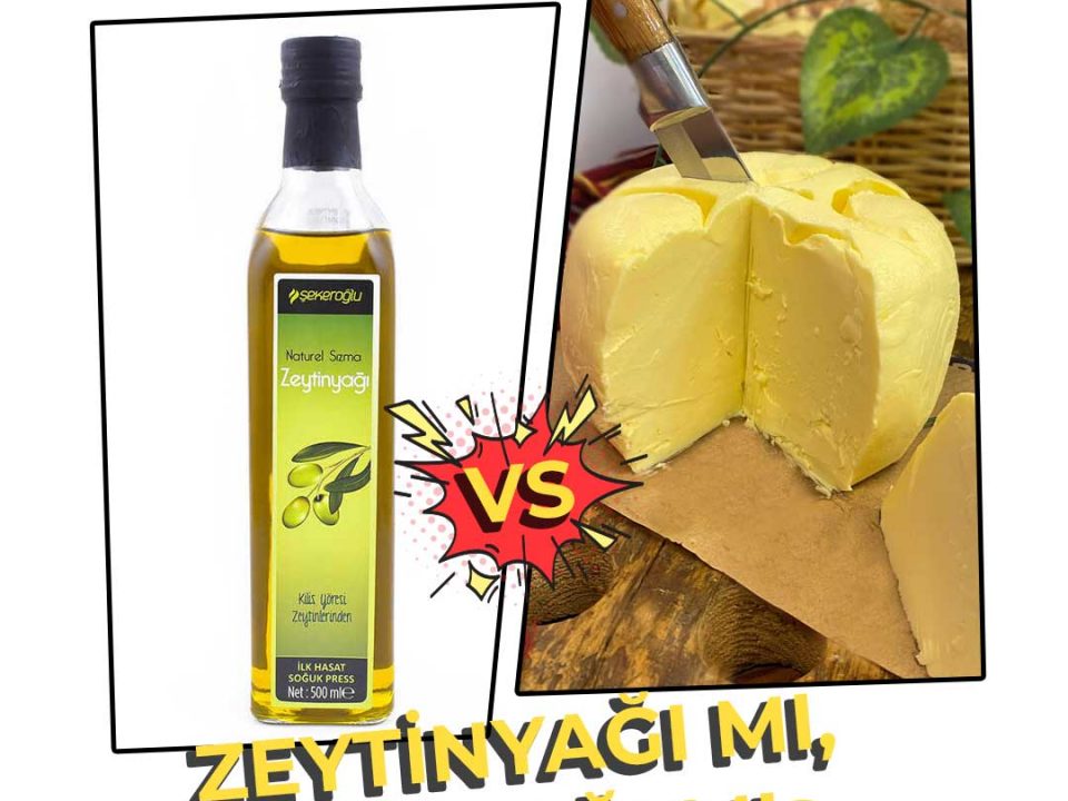 Zeytinyağı Mı, Tereyağı Mı?